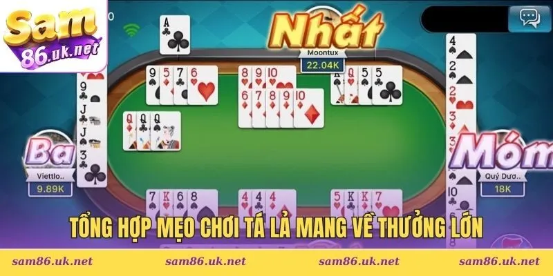 Tổng hợp mẹo chơi Tá Lả mang về thưởng lớn